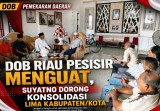 DOB Riau Pesisir Menguat, Suyatno Dorong Konsolidasi Lima Kabupaten/Kota