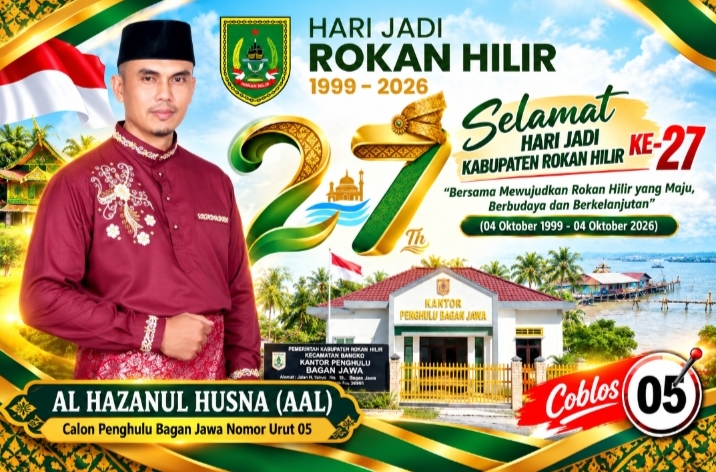 Al Hazanul Husna Sampaikan Ucapan HUT ke-27 Rohil: Momentum Bersatu Membangun Daerah