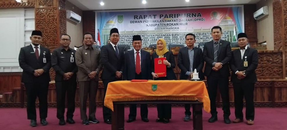 DPRD Rokan Hilir Umumkan H. Bistamam - Jhony Charles Sebagai Bupati dan Wakil Bupati Terpilih Masa Jabatan 2025-2030